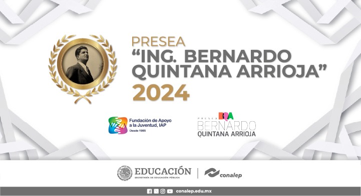 CONVOCATORIA PRESEA ING. BERNARDO QUINTANA ARRIOJA EN LOS RUBROS 2024